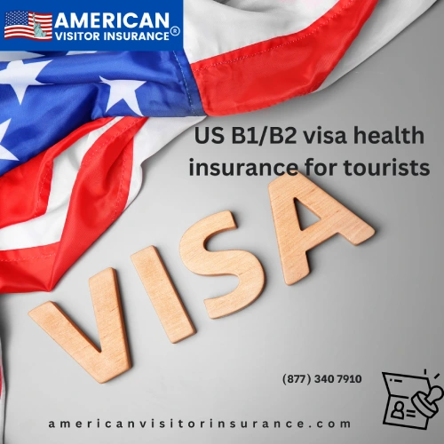 US B1/B2 visa health insurance for tourists
